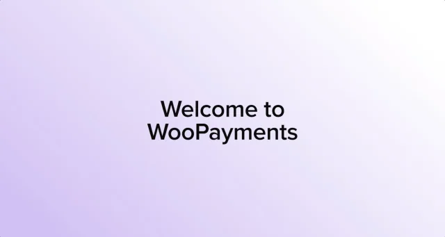 Welcome to WooPayments